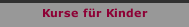Kurse für Kinder