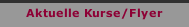 Aktuelle Kurse/Flyer