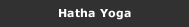 Hatha Yoga